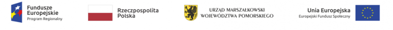 logotypy: Fundusze Europejskie Program Regionalny, Rzeczpospolita Polska, Urząd Marszałkowski Województwa Pomorskigo, Unia Europejska Europejski Fundusz Społeczny